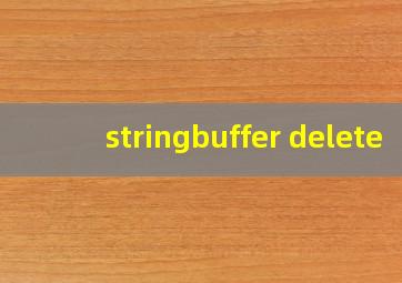 stringbuffer delete